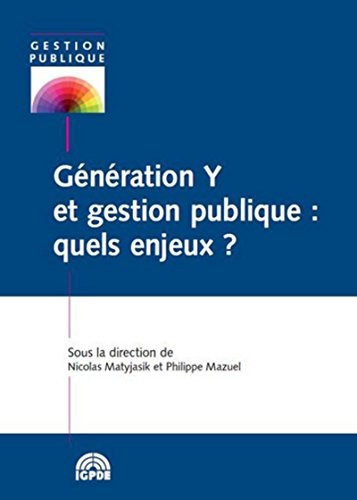 Stock image for Gnration Y et gestion publique : Quels enjeux ? for sale by Ammareal