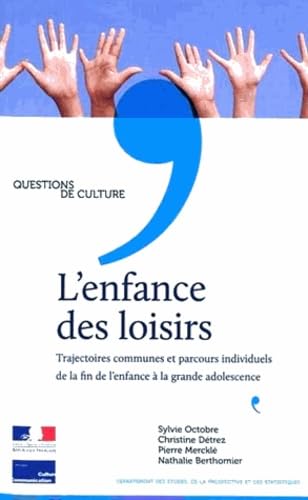 Imagen de archivo de L'enfance des loisirs : Trajectoires communes et parcours individuels de la fin de l'enfance  la grande adolescence a la venta por medimops