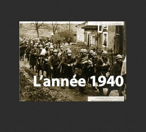 Imagen de archivo de L'anne 1940  travers les collections du Service historique de la dfense a la venta por medimops