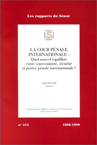 Imagen de archivo de La cour pnale internationale. Quel nouvel quilibre entre souverainet, scurit, et justice pnale internationale ? a la venta por medimops