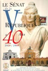 Imagen de archivo de Exposition: Le Senat de la Veme Republique a quarante ans : l'avenement de la Veme Republique (Constitution du 4 octobre 1958) et le role du Senat depuis 1959 (French Edition) [Paperback] Dh rent, Catherine; Martial, Philippe; France, S nat and France, Direction des archives a la venta por LIVREAUTRESORSAS