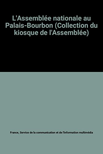 Stock image for L'ASSEMBLEE NATIONALE AU PALAIS-BOURBON for sale by Librairie rpgraphic