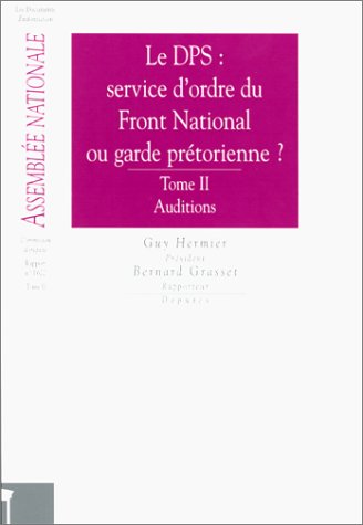 Beispielbild fr Le Dps, Service D'ordre Du Front National Ou Garde Prtorienne ? zum Verkauf von RECYCLIVRE