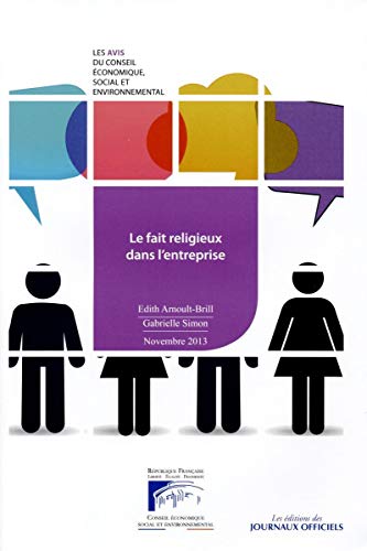Beispielbild fr Le Fait Religieux Dans L'entreprise : Mandature 2010-2015, Sance Du Mardi 12 Novembre 2013 zum Verkauf von RECYCLIVRE