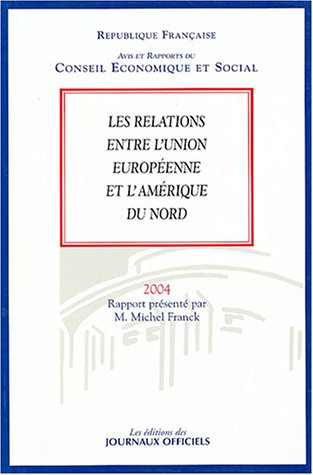 Stock image for Les relations entre l'Union europenne et l'Amrique du Nord for sale by medimops