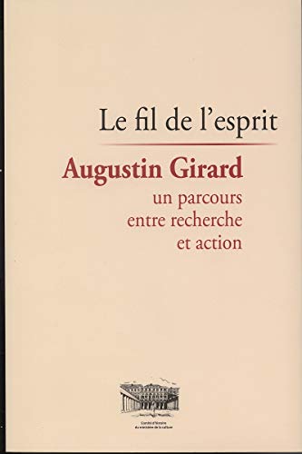 Beispielbild fr Le fil de l'esprit : Augustin Girard, un parcours entre recherche et action (1CD audio) zum Verkauf von GF Books, Inc.