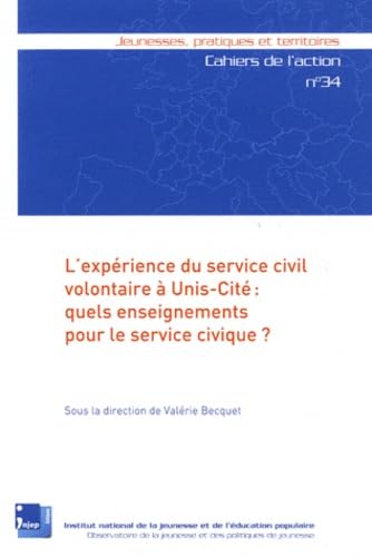 Stock image for L'exprience du service civil volontaire  Unis-Cit : quels enseignements pour le service civique ? for sale by medimops