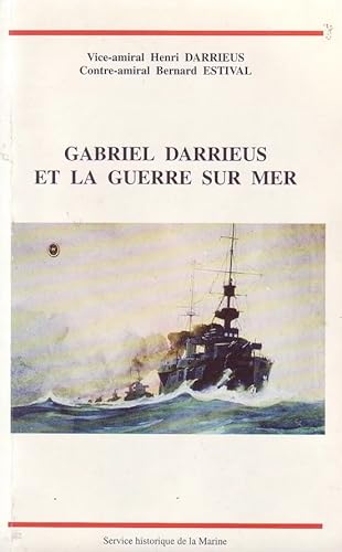 Imagen de archivo de Gabriel Darrieus et la guerre sur mer a la venta por Okmhistoire