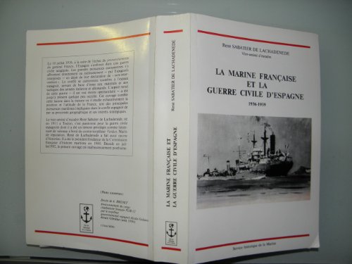 La Marine Française et la Guerre Civile d'Espagne, 1936-1939