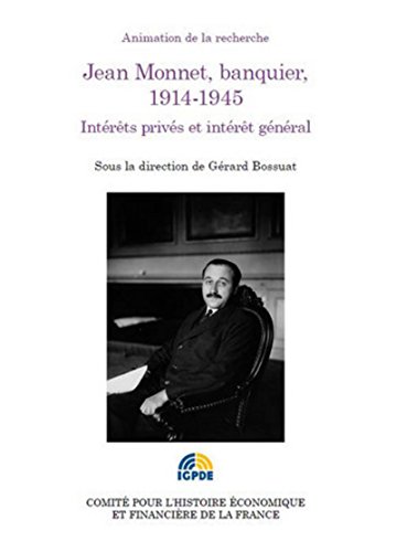 9782111293809: Jean Monnet, banquier, 1914-1945: Intrt privs et intrt gnral