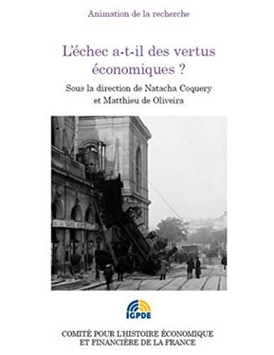 Beispielbild fr L'chec a-t-il des vertus conomiques ? : Congrs de l'Association franaise d'histoire conomique des 4 et 5 octobre 2013 zum Verkauf von Revaluation Books