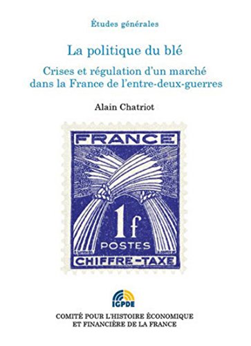 9782111293984: La politique du bl: Crises et rgulation d'un march dans la France de l'entre-deux-guerres