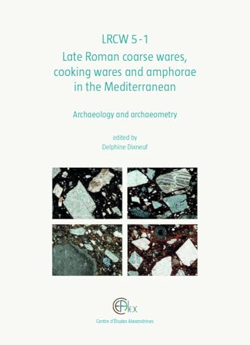 Stock image for LRCW51 Late Roman Coarse Wares, Cooking Wares and Amphorae in the Mediterranean for sale by ISD LLC