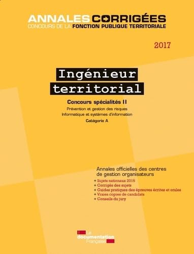 Stock image for Ingnieur territorial 2017. Concours spcialits II - Prvention et gestion des risques. Informatique et systmes d'information - Concours externe et interne - Catgorie A for sale by medimops