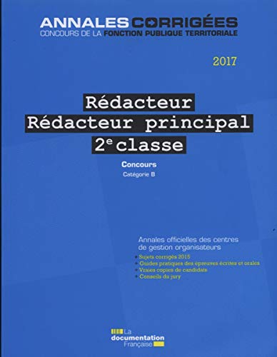 Stock image for Rdacteur, Rdacteur principal 2e classe: Concours externe, interne, 3e concours, catgorie B for sale by Ammareal
