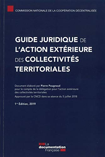 Stock image for Guide juridique de l'action extrieure des collectivites territoriales [Broch] Ministere Des Affair for sale by BIBLIO-NET