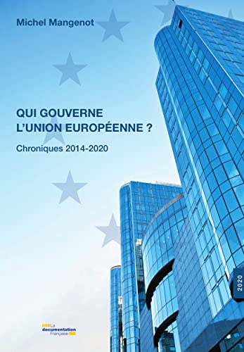 Beispielbild fr Qui gouverne l'Union europenne. Chroniques 2014-2020 zum Verkauf von medimops