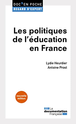 Beispielbild fr Les politiques de l'ducation en France: 3me dition zum Verkauf von Librairie A LA PAGE