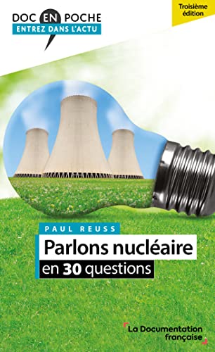 Stock image for Parlons nuclaire en 30 questions for sale by Librairie A LA PAGE