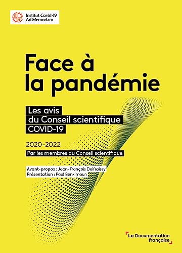 Stock image for Face  la pandmie. Les avis du Conseil scientifique Covid-19: 2020-2022 Par les membres du Conseil scientifique for sale by Gallix