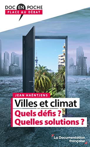 Beispielbild fr Villes et climat : Quels dfis ? Quelles solutions ? zum Verkauf von Librairie A LA PAGE