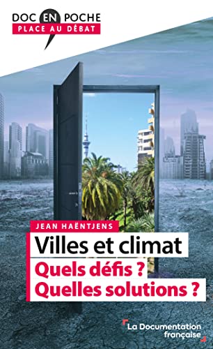 Imagen de archivo de Villes et climat : Quels dfis ? Quelles solutions ? a la venta por Librairie A LA PAGE