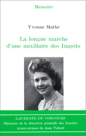 Beispielbild fr La longue marche d'une auxiliaire des Impts zum Verkauf von LibrairieLaLettre2