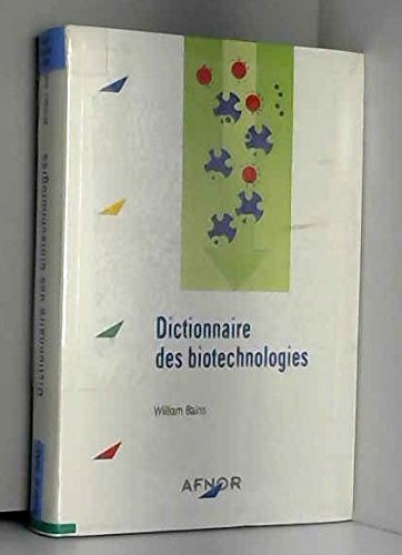 Imagen de archivo de Dictionnaire des biotechnologies a la venta por Ammareal