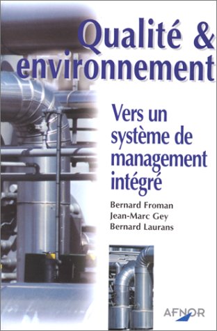 Imagen de archivo de QUALITE & ENVIRONNEMENT. Vers un systme de management intgr a la venta por Ammareal