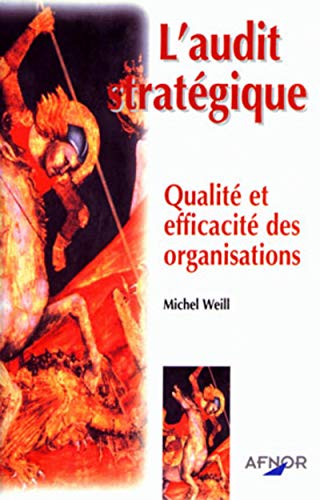 Stock image for L'AUDIT STRATEGIQUE. Qualit et efficacit des organisations for sale by medimops