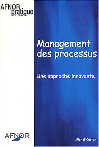 Imagen de archivo de Management des processus : Une approche innovante a la venta por medimops