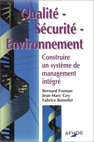Stock image for Qualit - Scurit - Environnement : Construire un systme de management intgr for sale by Ammareal