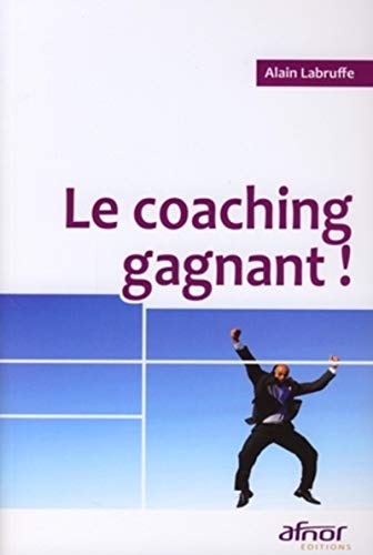 Stock image for Le coaching gagnant ! for sale by Ammareal