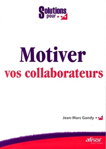 Stock image for Motiver vos collaborateurs for sale by Ammareal