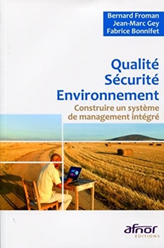 Imagen de archivo de Qualit Scurit Environnement : Construire un systme de management intgr a la venta por Revaluation Books