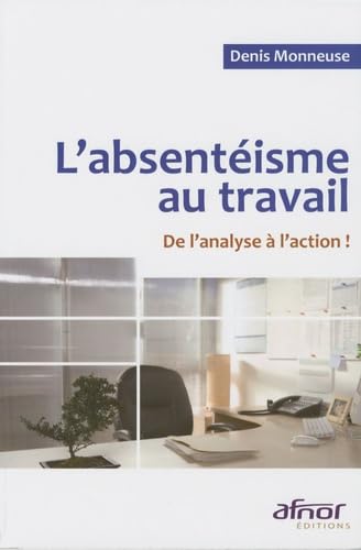 Stock image for L'absentisme au travail : De l'analyse  l'action ! for sale by medimops