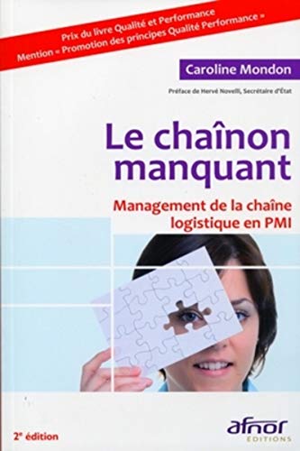 Stock image for Le chanon manquant : Management de la chane logistique en PMI for sale by Ammareal