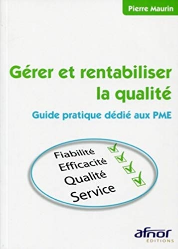 Beispielbild fr Grer et rentabiliser la qualit: Guide pratique ddi aux PME zum Verkauf von Ammareal