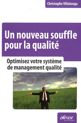 Stock image for Un nouveau souffle pour la qualit : Optimisez votre systme de management qualit for sale by medimops