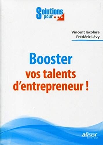 Beispielbild fr Booster vos talents d'entrepreneur ! zum Verkauf von Ammareal