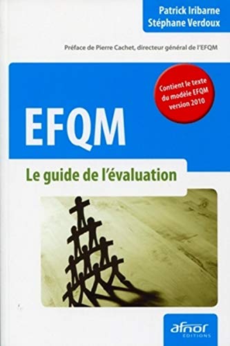 Imagen de archivo de EFQM : Le guide de l'valuation, contient le texte du modle EFQM version 2010 a la venta por Ammareal