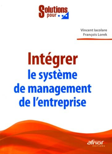 Beispielbild fr Intgrer le systme de management de l'entreprise zum Verkauf von Gallix