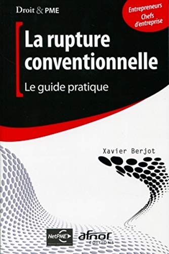 Beispielbild fr LA RUPTURE CONVENTIONNELLE. LE GUIDE PRATIQUE: LE GUIDE PRATIQUE. zum Verkauf von pompon