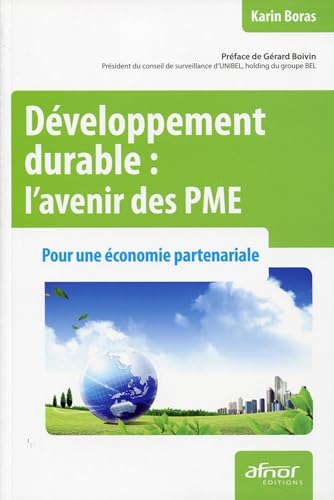 Beispielbild fr Dveloppement durable : l'avenir des PME - Pour une conomie partenariale zum Verkauf von Ammareal