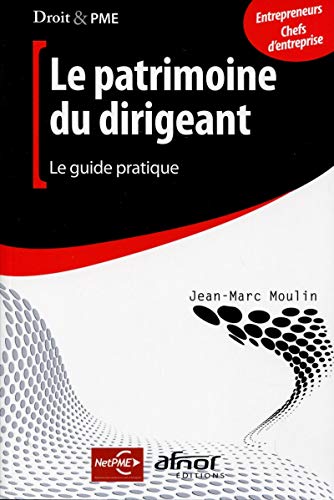 Beispielbild fr Patrimoine du dirigeant: Le guide pratique zum Verkauf von Ammareal