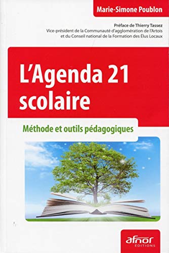 Stock image for L'Agenda 21 scolaire: Mthode et outils pdagogiques. for sale by Gallix