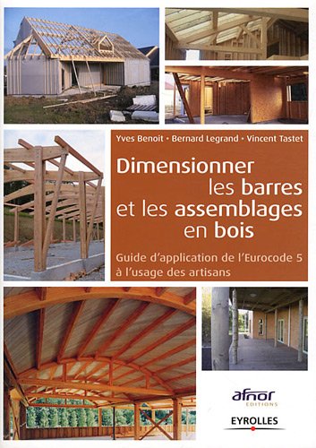9782124653478: Dimensionner les barres et les assemblages en bois: Guide d'application de l'Eurocode 5  l'usage des artisans