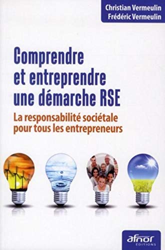 9782124653713: Comprendre et entreprendre une dmarche RSE: La responsabilit socitale pour tous les entrepreneurs.