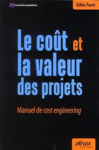 9782124653720: Le cot et la valeur des projets : Manuel de cost engineering