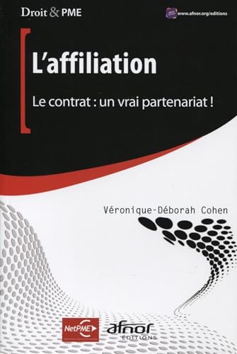 Beispielbild fr L'affiliation : Le contrat : un vrai partenariat ! zum Verkauf von medimops